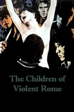I ragazzi della Roma violenta (1976)