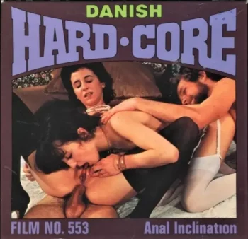 Danish Hard-Core 553: Anal Inclination (1970’s)