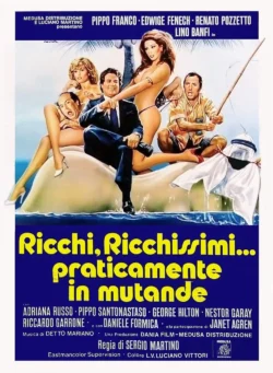 Ricchi, ricchissimi… praticamente in mutande (1982)