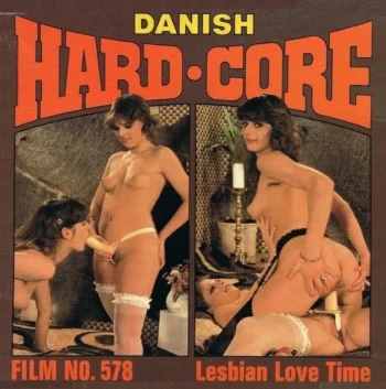 Danish Hard-Core 578: Lesbian Love Time (1970’s)