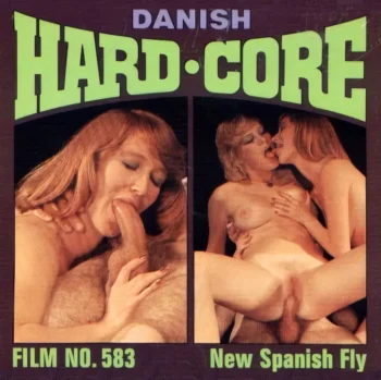 Danish Hard-Core 583: New Spanish Fly (1970’s)