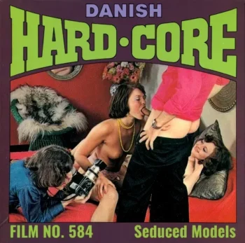 Danish Hard-Core 584: Seduced Models (1970’s)