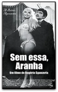 Sem Essa, Aranha (1970)