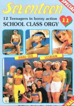 Seventeen Special 11: School Class Orgy (1992)