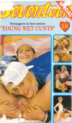 Seventeen Special 18: Young Wet Cunts (1993)