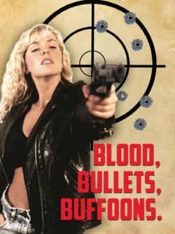 Blood, Bullets, Buffoons (1996)