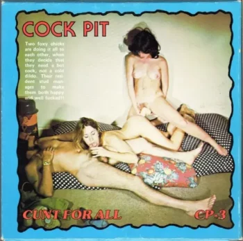 Cock Pit 03: Cunt for All (1970's)