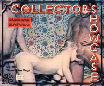 Collector's Showcase 19: Three's An Orgy (1970's)