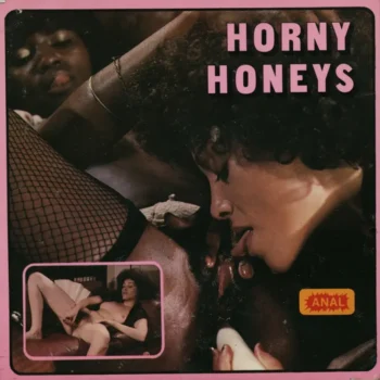 Continental Classics 105: Horny Honeys (1970’s)