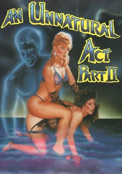 An Unnatural Act 2 (1986)