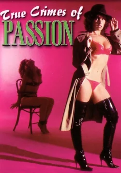 True Crimes of Passion (1984)